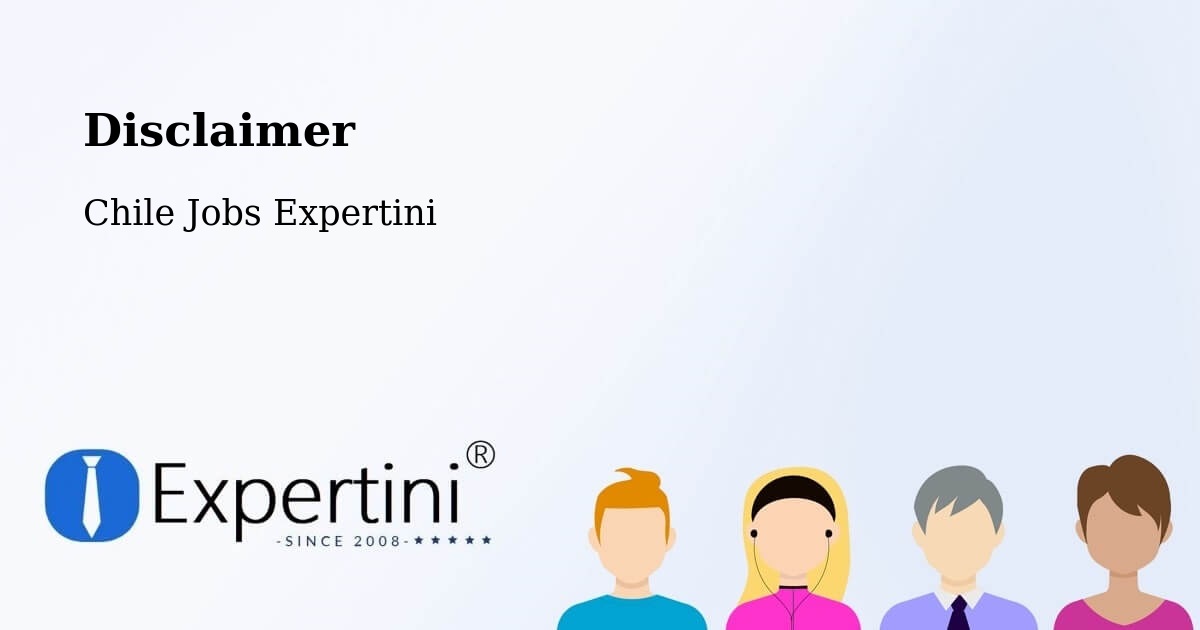 Disclaimer – Cunco - Chile Jobs Expertini